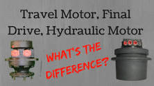 Travel Motor, Final Drive, Hydraulic Motor — What's the ...