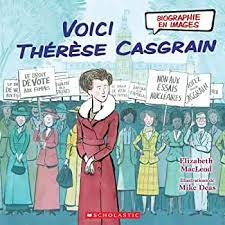 Biographie En Images: Voici Thérèse Casgrain (French Edition): MacLeod,  Elizabeth, Deas, Mike: 9781443182584: Amazon.com: Books