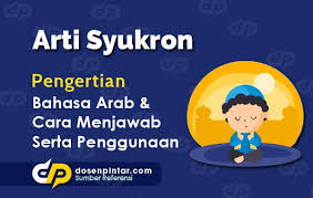 Entdecke rezepte, einrichtungsideen, stilinterpretationen und andere ideen zum ausprobieren. Arti Syukron Penggunaan Dan Cara Menjawabnya Dosenpintar Com