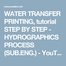 Water Transfer Printing Tutorial Step By Step Hydrographics Process Sub Eng Youtube