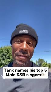 Top 5 Male R&B Singers List by Tank Revealed