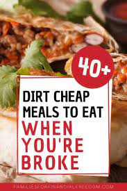 47 Dirt Cheap Meals 2 Week Meal Plan Eat For As Little As 1 A Day Dirt Cheap Meals Cheap Meals For 4 Cheap Meal Plans