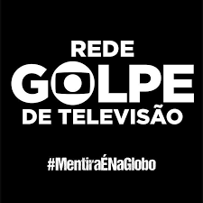 Resultado de imagem para globo golpista