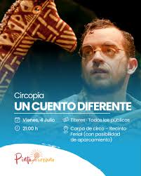🎭 Pinto de Verano echa a andar con una nueva edición de Circopía: Un  cuento diferente 📅 Viernes 4 de julio
