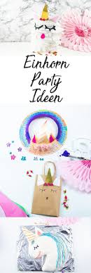 Einhorn Geburtstag 6 Ideen Und Rezepte Mama Kreativ Geburtstag Einhorn Einhorn Geburtstag Einhorn Party Ideen