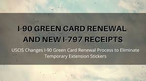 Notice delay renovation work extension : Uscis Changes I 90 Green Card Renewal Process And Eliminates Temporary Extension Sticker Capitol Immigration Law Group Pllc