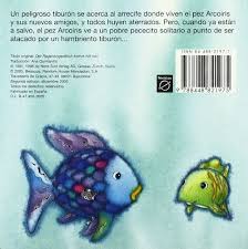 Un libro hermosamente ilustrado que nos enseña la relevancia de saber compartir. El Pez Arcoiris Al Rescate Spanish Edition Pfister Marcus 9788448821975 Amazon Com Books