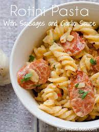 Rotini Pasta With Sausages And Garlic Sauce Recipe Sausage Pasta Recipes Rotini Pasta Rotini Pasta Recipes