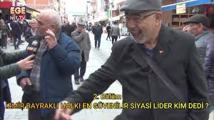 2 Bolum Izmir Bayrakli Halki En Guvenilir Siyasi Lider Kim Dedi Tv Ense Insan