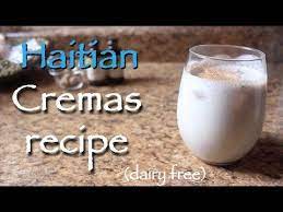 Haitian Cremas Recipe Dairy Free Crema Recipe Haitian Food Recipes New Orleans Recipes