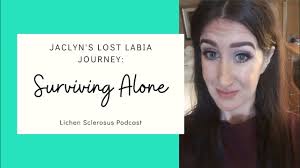 Jaclyn's Lost Labia Journey: Surviving Alone