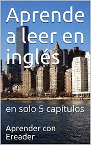 Amazon Com Aprende A Leer En Ingles En Solo 5 Capitulos Spanish Edition Ebook Con Ereader Aprender Kindle Store