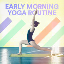 Starting the day by focusing on yourself is important and centering, which is perfect to counteract any chaos that ends up on your plate later in the day. Early Morning Yoga Routine Album By Soothing Music For Sleep Academy Meister Der Entspannung Und Meditation Spotify