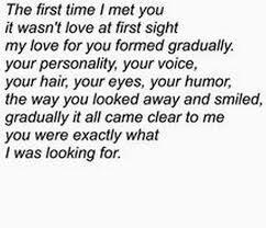 45 Crush Quotes The First Time I Met You It Wasn T Love At First Sight My Love For You Formed Gradua Love Quotes For Crush Crush Quotes For Him Crush Quotes