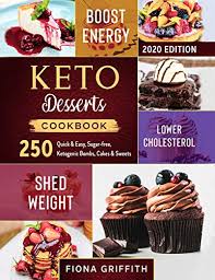 Start by marking low cholesterol desserts! as want to read Keto Dessert Cookbook 2020 250 Quick Easy Sugar Free Ketogenic Bombs Cakes Sweets To Shed Weight Lower Cholesterol Boost Energy Pricepulse