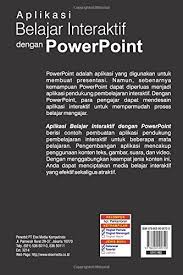 Maybe you would like to learn more about one of these? Aplikasi Belajar Interaktif Dengan Powerpoint Indonesian Edition Mangkulo Hengky Alexander 9786020005720 Amazon Com Books