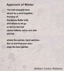 Approach Of Winter Poem By William Carlos Williams Poem Hunter Winter Poems Poems William Carlos Williams