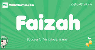 So be sure you made the right choice. Faizah Meaning Of The Muslim Baby Name Faizah