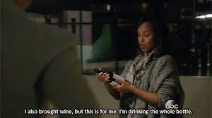 Was würde olivia pope tun? I Brought Wine Olivia Pope Quotes How Are You Feeling Scandal