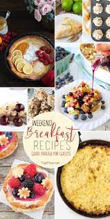 Weekend Breakfast Recipes Weekend Breakfast Recipes Easy Brunch Recipes Breakfast Recipes