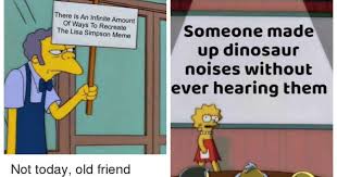 This simpsons meme would like us all to go sit in our closet and listen to some emo music and find our inner being. The Simpsons 10 Funny Lisa Presentation Memes That Make Us Laugh