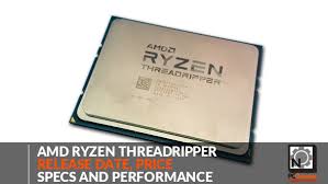 Ryzen 9 1977 işlemcisi ise 3.2 ghz ve 16 çekirdek 32 thread! Amd Threadripper Release Date Price Specs And Performance Pcgamesn