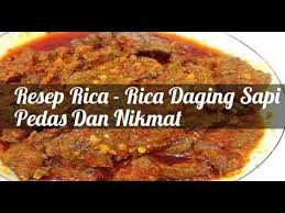 Tumis semua bumbu iris sampe wangi,tambahkan bumbu cemplung fan air mineral secukupnya,bumbui (garam,kaldu bubuk,sasa,gula dan kecap manis)sesuai selera Resep Rica Rica Daging Sapi Youtube