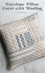 Shop for pillow case for travel pillow at bed bath & beyond. Easy Tutorial Envelope Pillow Cover With Binding Suzy Quilts