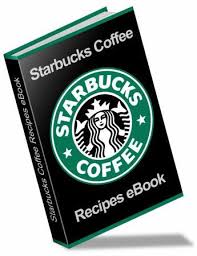 Starbucks Coffee And Dessert Recipes Ebook Pdf Format Starbucks Recipes Starbucks Drinks Recipes Starbucks Diy