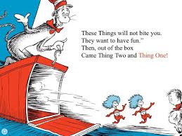 grabs the cat in the hat by his bowtie you don't try, you do! Cat In The Hat Book Quotes Infosuba Org