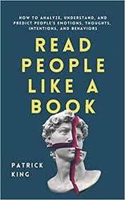 Alexa will not be able to read all the books in your kindle library. Read People Like A Book How To Analyze Understand And Predict People S Emotions Thoughts Intentions And Behaviors How To Be More Likable And Charismatic King Patrick 9798579327079 Amazon Com Books
