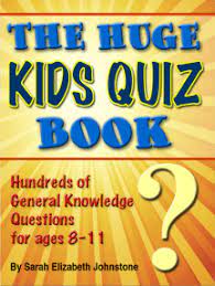 Among these were the spu. Lea The Huge Kids Quiz Book Educational Mathematics General Knowledge Quizzes Trivia Questions Answers For Children De Sarah Johnstone En Linea Libros