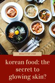 Can The Korean Diet Be The Secret To Glowing K Beauty Skin Korean Diet Best Foods For Skin Healthy