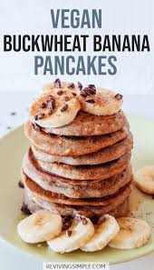 Simple Vegan Buckwheat Banana Pancakes Reviving Simple Recipe In 2020 Banana Pancakes Vegan Pancake Recipes Recipes