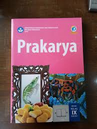 Download buku pdf prakarya kelas 10 sma/ma. Buku Siswa Prakarya Kelas 9 Semester 1 Kurikulum 2013 Berbagai Buku