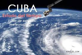 Estado Del Tiempo Y Fotos De Satelites Meteorologicos De Cuba