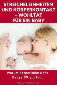 streicheleinheiten und korperkontakt wohltat fur ein baby baby erziehung starke kinder erziehung