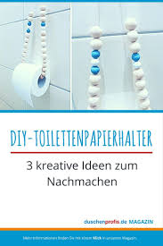 Toilettenpapierhalter Selber Machen Kreative Diys Halte Durch Toilettenpapierhalter Kreativ