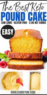 The Best Low Carb Keto Pound Cake Pound Cake Recipes Keto Dessert Recipes Low Carb Recipes Dessert