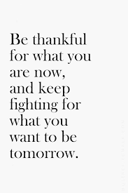 Be Thankful Powerful Quotes Quotes To Live By Words Quotes