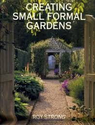 Discover pinterest's 10 best ideas and inspiration for formal gardens. Creating Small Formal Gardens Strong Roy 9781850292319 Amazon Com Books
