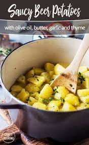 Saucy Beer Potatoes Cooking With Beer Potato Recipes Cooking