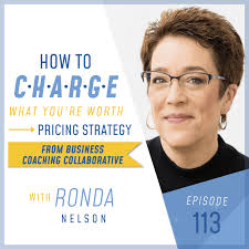113: How to Charge What You're Worth