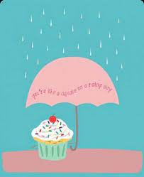 49 Trendy Baking Quotes Rainy Day Baking Quotes Cupcake Quotes Rainy Day