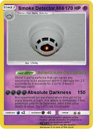 Smoke detectors work because of radiation. Pokemon Smoke Detector 666