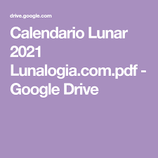 Si lo deseas puedes ver la lista de todos los días con luna llena o luna nueva para el año 2021. Calendario Lunar 2021 Lunalogia Com Pdf Google Drive In 2021 Google Drive Lunar Moon Phases