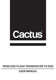 Cactus wireless flash transceiver v5. Cactus V5 User Manual Pdf Download Manualslib
