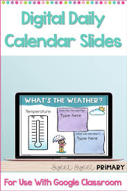 Digital Daily Calendar Slides For Use With Google Classroom In 2020 Learning Weather First Week Of School Ideas Calendar Math