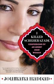 Amazon.com: I Killed Scheherazade: 9781569768402: Haddad, Joumana: Books