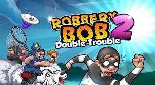 Robbery Bob 2 Mod Apk V1 6 8 8 Unlimited Coins And Tickets Robbery Double Trouble Entertaining Games